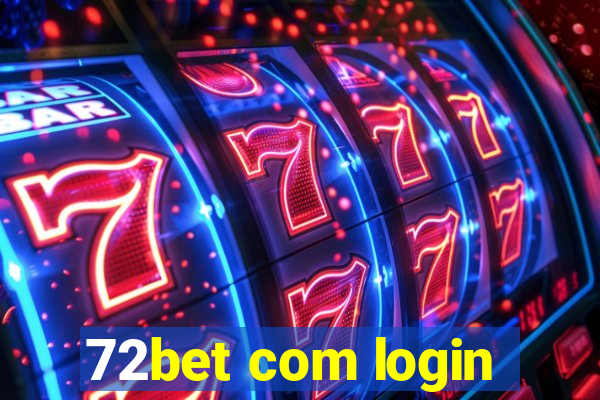 72bet com login